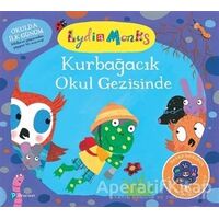 Kurbağacık Okul Gezisinde - Lydia Monks - Pearson Çocuk Kitapları