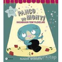 Panço ve Monti - Kasabanın Yeni Yıldızları - Nadia Shireen - Pearson Çocuk Kitapları