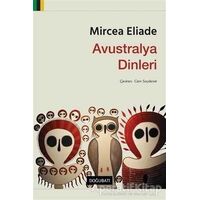 Avustralya Dinleri - Mircea Eliade - Doğu Batı Yayınları