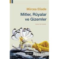 Mitler, Rüyalar ve Gizemler - Mircea Eliade - Doğu Batı Yayınları