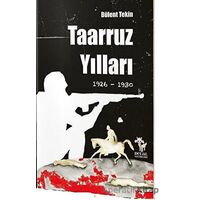 Taaruz Yılları 1926-1930 - Bülent Tekin - Delal Yayınları