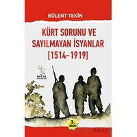 Kürt Sorunu ve Sayılmayan İsyanlar (1514-1919) - Bülent Tekin - Delal Yayınları