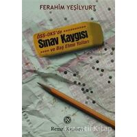 ÖSS - OKS’de Sınav Kaygısı ve Baş Etme Yolları - Ferahim Yeşilyurt - Remzi Kitabevi