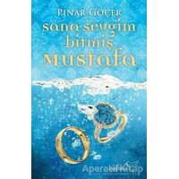Sana Sevgim Bitmiş Mustafa - Pınar Göçer - Müptela Yayınları