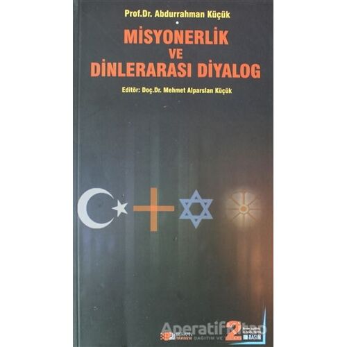 Misyonerlik ve Dinlerarası Diyalog - Abdurrahman Küçük - Berikan Yayınevi