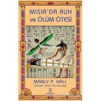 Mısır’da Ruh ve Ölüm Ötesi - Manly P. Hall - Hermes Yayınları