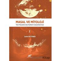 Masal ve Mitoloji - Şahin Bütüner - Paradigma Akademi Yayınları