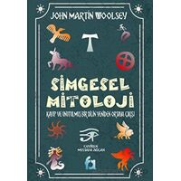 Simgesel Mitoloji - John Martin Woolsey - Fa Yayınları