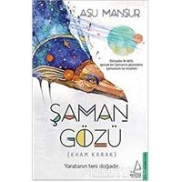 Şaman Gözü (Kham Karak) - Asu Mansur - Destek Yayınları