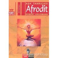 Aşk Tanrıçası Afrodit - Robert Krugmann - Yurt Kitap Yayın