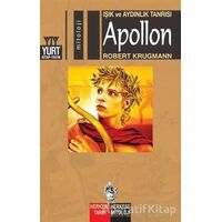 Işık ve Aydınlık Tanrısı Apollon - Robert Krugmann - Yurt Kitap Yayın