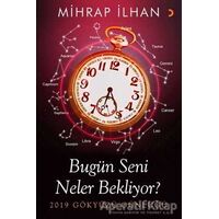 Bugün Seni Neler Bekliyor? - Mihrap İlhan - Cinius Yayınları