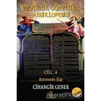 Aydınlanma Çağı - Ezoterik Öğretiler Ansiklopedisi Cilt 4 - Cihangir Gener - Hermes Yayınları