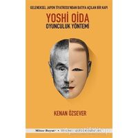 Yoshi Oida - Oyunculuk Yöntemi - Kenan Özsever - Mitos Boyut Yayınları