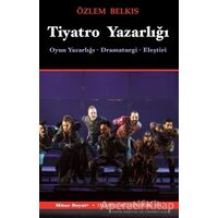 Tiyatro Yazarlığı - Özlem Belkıs - Mitos Boyut Yayınları