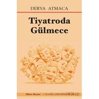 Tiyatroda Gülmece - Derya Atmaca - Mitos Boyut Yayınları