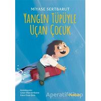 Yangın Tüpüyle Uçan Çocuk - Miyase Sertbarut - Tudem Yayınları