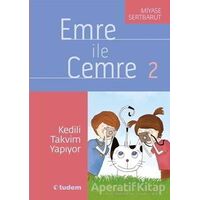 Emre ile Cemre 2 - Kedili Takvim Yapıyor - Miyase Sertbarut - Tudem Yayınları