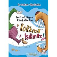 Korkma Isırmaz! - Erdoğan Oğultekin - Az Kitap