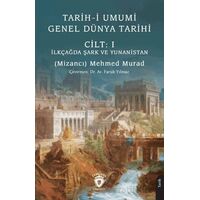 Tarih-i Umumi - Genel Dünya Tarihi Cilt: I İlkçağda Şark ve Yunanistan