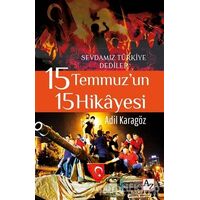 15 Temmuz’un 15 Hikayesi - Adil Karagöz - Az Kitap