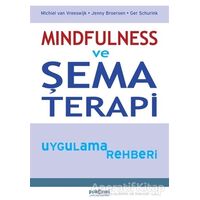 Mindfulness ve Şema Terapi Uygulama Rehberi - Ger Schurink - Psikonet Yayınları