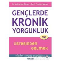 Gençlerde Kronik Yorgunluk ve Üstesinden Gelmek - Trudie Chalder - Psikonet Yayınları