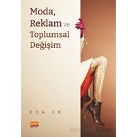 Moda, Reklam ve Toplumsal Değişim - Eda Er - Nobel Bilimsel Eserler