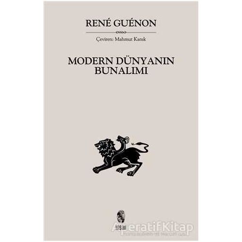 Modern Dünyanın Bunalımı - Rene Guenon - İnsan Yayınları