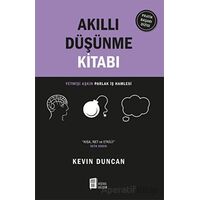 Akıllı Düşünme Kitabı - Kevin Duncan - Mona Kitap