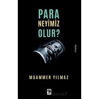 Para Neyimiz Olur? - Muammer Yılmaz - Çıra Yayınları