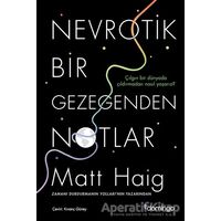 Nevrotik Bir Gezegenden Notlar - Matt Haig - Domingo Yayınevi