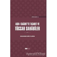 Asr-ı Saadette Ticaret ve Tüccar Sahabiler - Muhammed Emin Yıldırım - Siyer Yayınları