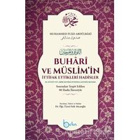Buhari ve Müslimin İttifak Ettikleri Hadisler (Şamua) - Muhammed Fuad Abdulbaki - Beka Yayınları