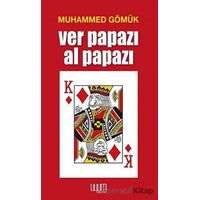 Ver Papazı Al Papazı - Muhammed Gömük - Uyum Yayınları