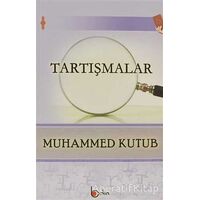 Tartışmalar - Muhammed Kutub - Beka Yayınları