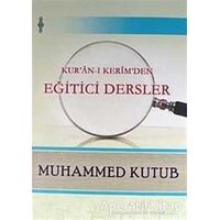 Kuran-ı Kerimden Eğitici Dersler - Muhammed Kutub - Beka Yayınları