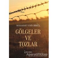 Gölgeler ve Tozlar - Muhammet Emin Birgül - İkinci Adam Yayınları