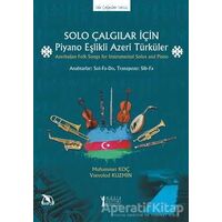 Solo Çalgılar İçin Piyano Eşlikli Azeri Türküler - Vsevolod Kuzmin - Müzik Eğitimi Yayınları