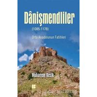 Danişmendliler (1085-1178) - Muharrem Kesik - Bilge Kültür Sanat