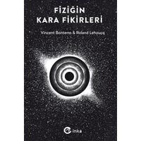 Fiziğin Kara Fikirleri - Vincent Bontems - İnka Yayınları