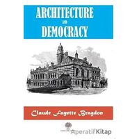 Architecture And Democracy - Claude Fayette Bragdon - Platanus Publishing