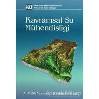 Kavramsal Su Mühendisliği - A. Melih Yanmaz - ODTÜ Geliştirme Vakfı Yayıncılık