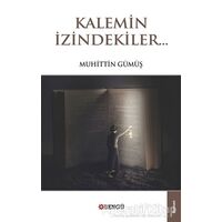 Kalemin İzindekiler - Muhittin Gümüş - Bengü Yayınları