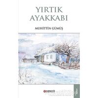 Yırtık Ayakkabı - Muhittin Gümüş - Bengü Yayınları