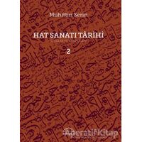 Hat Sanatı Tarihi (Ciltli 2 Kitap Takım) - Muhittin Serin - Kubbealtı Neşriyatı Yayıncılık