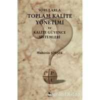 Sorularla Toplam Kalite Yönetimi ve Kalite Güvence Sistemleri - Muhittin Şimşek - Alfa Yayınları