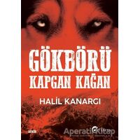 Gökbörü Kapgan Kağan - Halil Kanargı - Eftalya Kitap