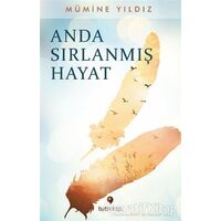 Anda Sırlanmış Hayat - Mümine Yıldız - Tuti Kitap