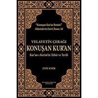 Velayetin Çerağı Konuşan Kur’an - Enis Emir - İmam Rıza Dergahı Yayınları